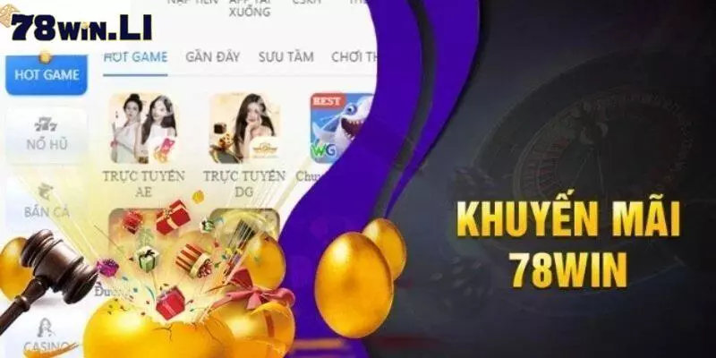 Những điều cần chú ý khi tham gia nhận  khuyến mãi 78Win