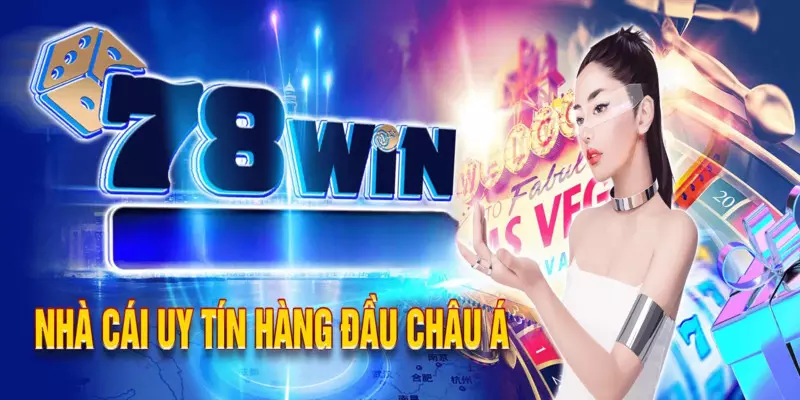 78win - nhà cái hàng đầu châu Á