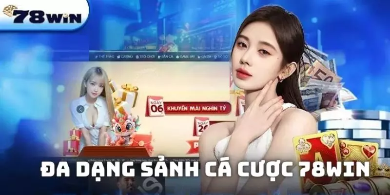 Đánh giá 78win các chuyên mục cá cược siêu hot tại nhà cái